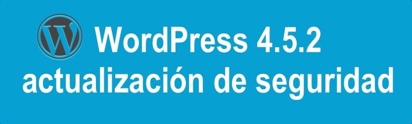 WordPress 4.5.2 actualización de seguridad