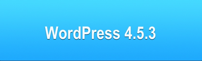 WordPress 4.5.3 actualización de seguridad y mantenimiento