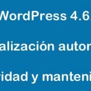 WordPress 4.6.1 actualización de seguridad y mantenimiento