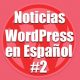 Noticias WordPress en Español, 2º programa