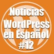 Noticias WordPress en Español, programa 12 Noticias WordPress en Español, programa 12