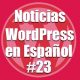 Como hacer un scanner de seguridad online de tu web, Noticias WordPress en Español, programa 23