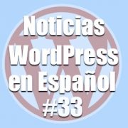 Noticias WordPress programa 33