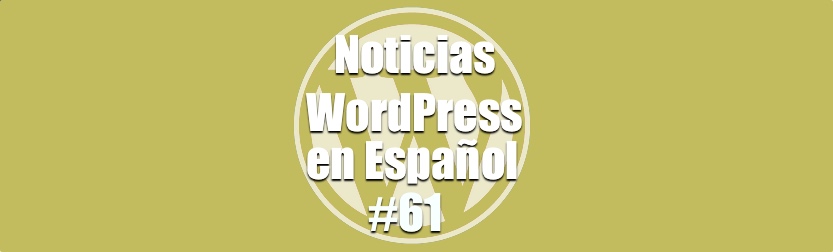 WordPress 4.9.1 a la vuelta de la esquina, Noticias WordPress en Español