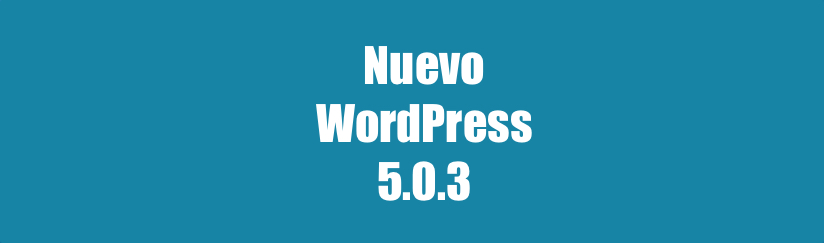 New WordPress 5.0.3
