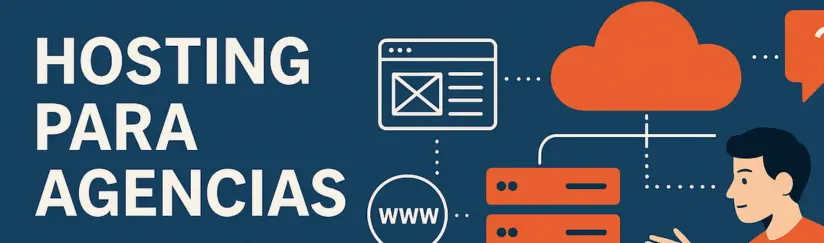Hosting para Agencias: el partner técnico que tu negocio necesita